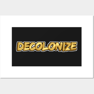 Decolonize - Gold Posters and Art